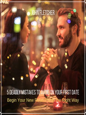 cover image of 5 Deadly Mistakes to Avoid on Your First Date